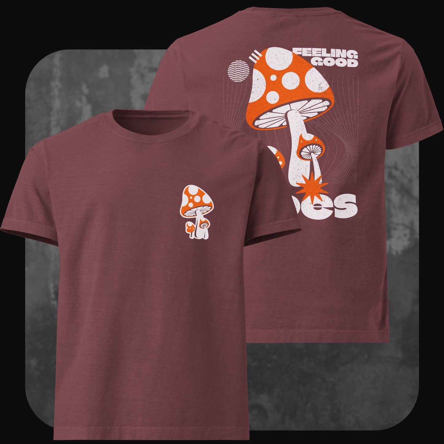 Weinrotes T-Shirt mit kleinem roten Fliegenpilz vorne links. Rückseite mit großem Fliegenpilz und Schriftzug „Feeling Good Vibes“.