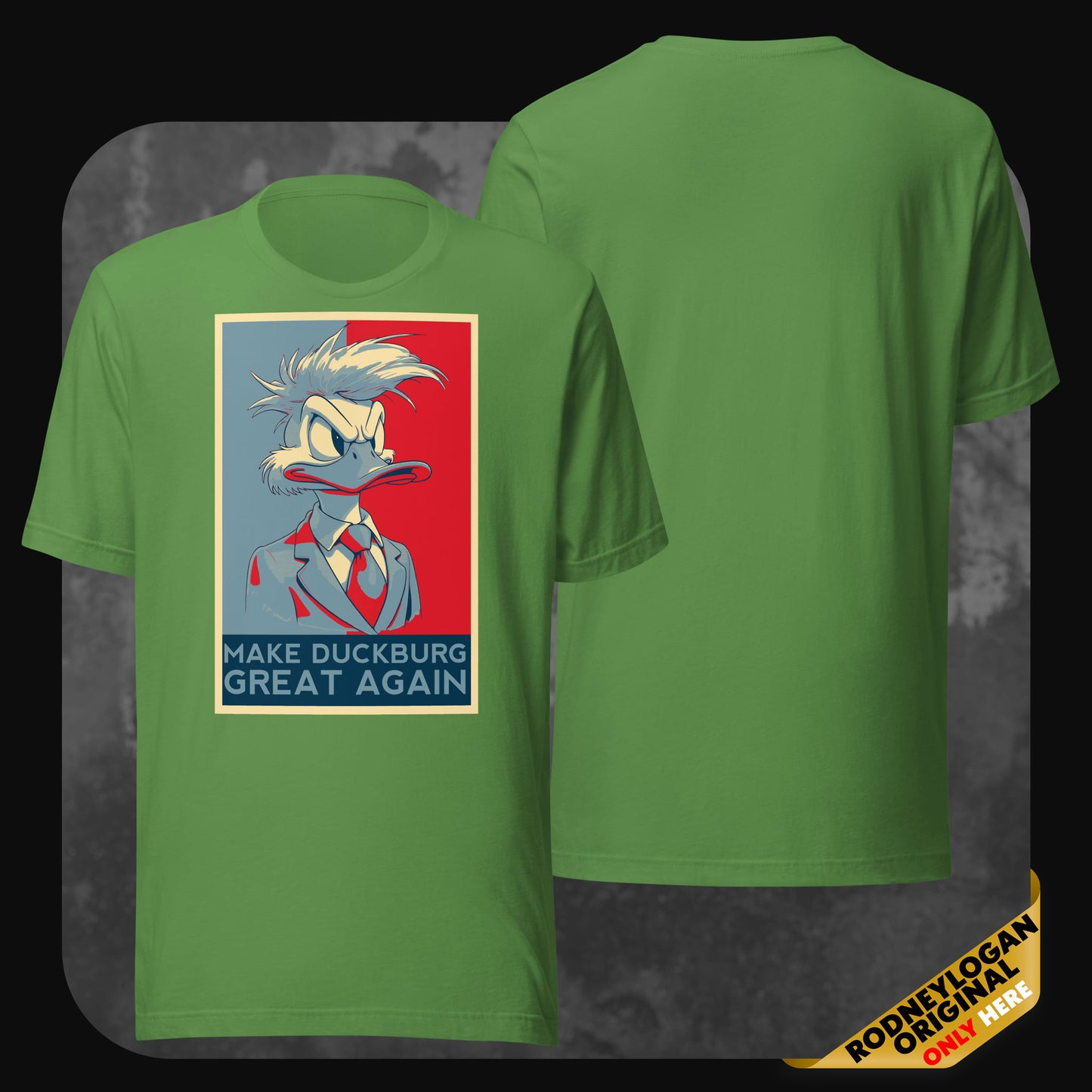 Grünes T-Shirt mit satirischem Enten-Motiv im Wahlkampfposter-Stil – „Make Duckburg Great Again“ Slogan auf der Vorderseite.