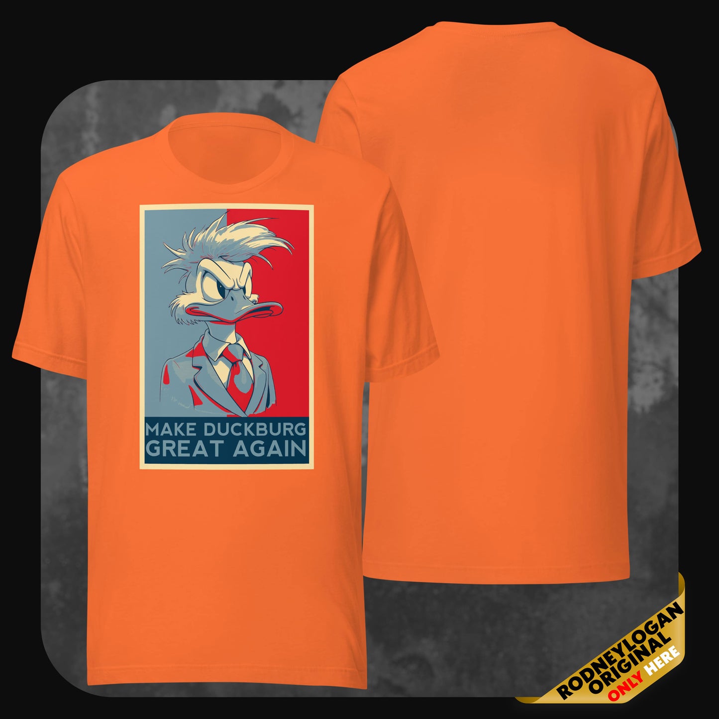T-Shirt in Orange mit Retro-Motiv eines ernsten Enten-Politikers und dem Slogan „Make Duckburg Great Again“ – Front- und Rückansicht.