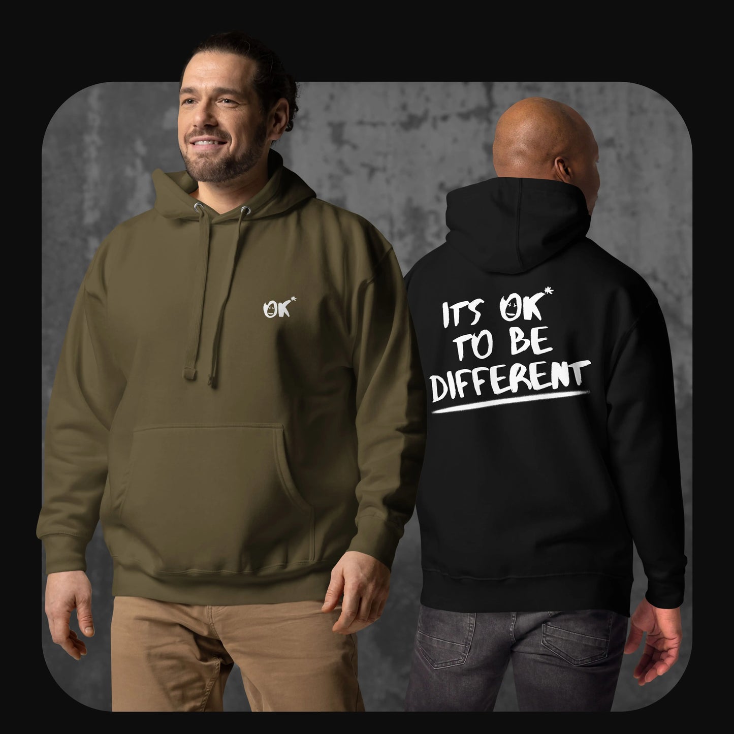 Image of a man wearing an olive green hoodie with the front reading “OK*” in white; the back of another black hoodie reads “IT’S OK TO BE DIFFERENT” in bold, white graffiti-style text.