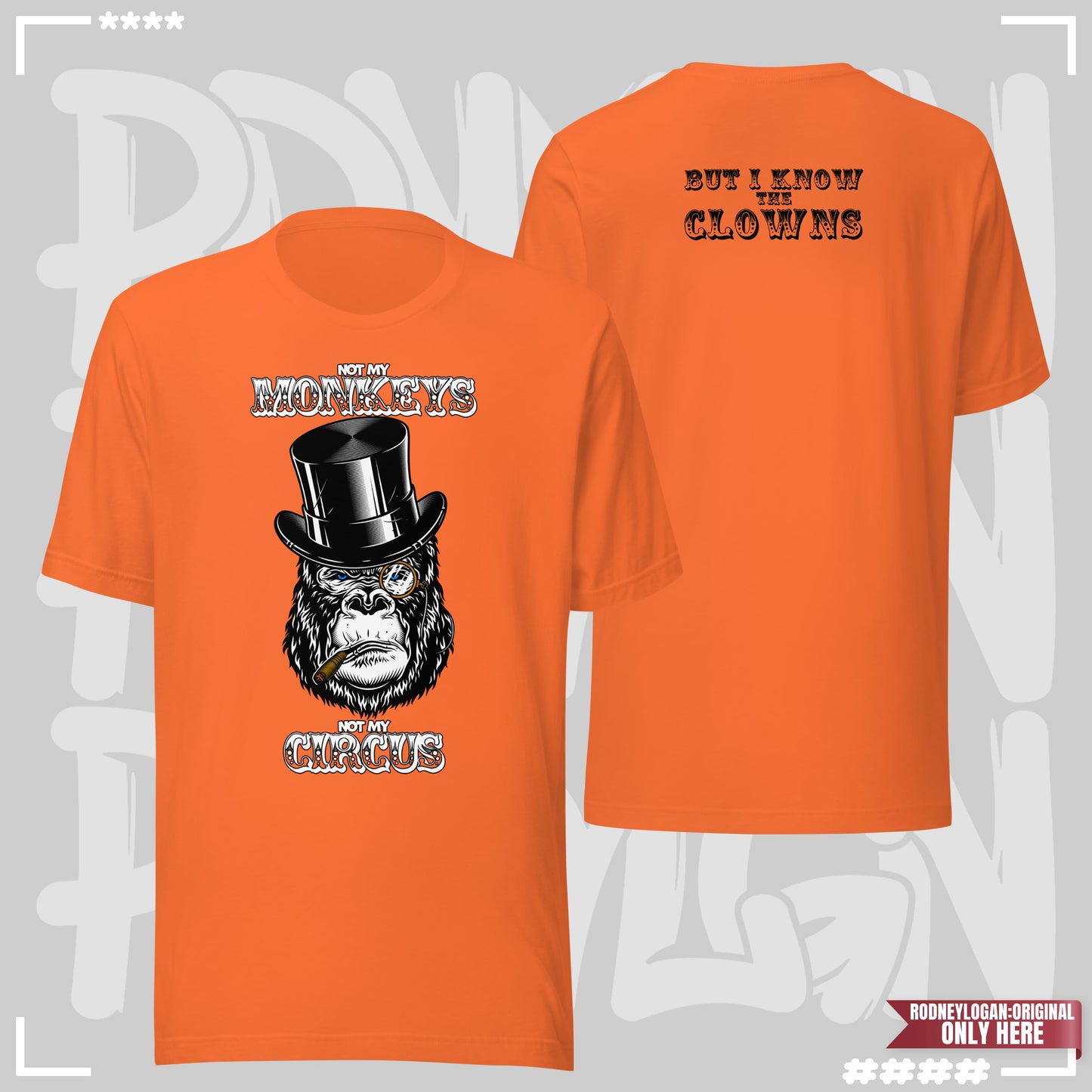 T-Shirt - Not my Monkeys, not my Circus Orange T-Shirt
