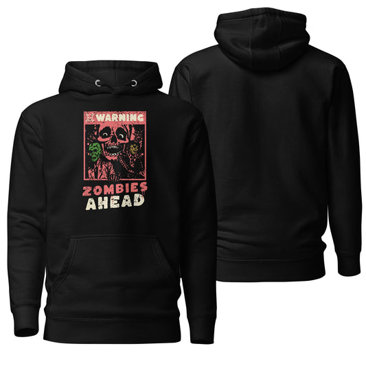 A classic black hoodie featuring the phrase "Zombies Ahead" prominently printed on the front in bold lettering. The cozy, oversized design and dark color give it a versatile and edgy look, perfect for casual wear or statement styling.