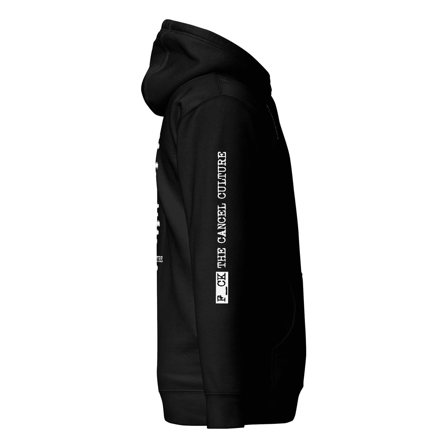 A black hoodie with the "Cancel the Cancel Culture" design featured on the right sleeve, offering a bold and unconventional placement that stands out.