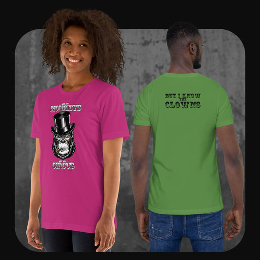 Front and back view of the “Not My Monkeys, Not My Circus” graphic T-shirt featuring a gorilla in a top hat and the quote “But I Know the Clowns” on the back.