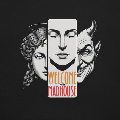 T-Shirt - Welcome to the Madhouse